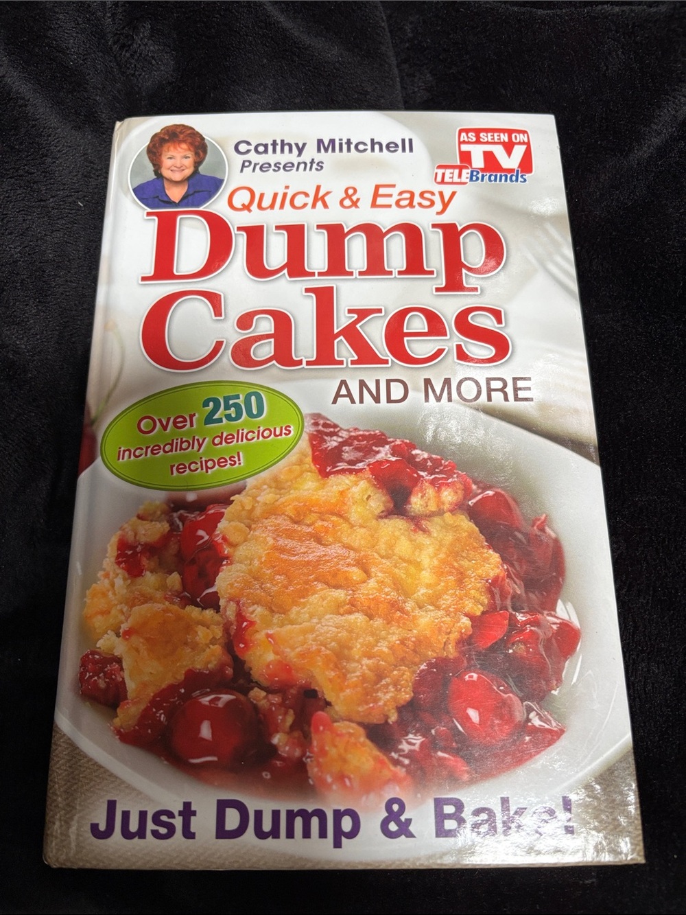 Quick & Easy Dump Cakes Cookbook -As Seen on TV